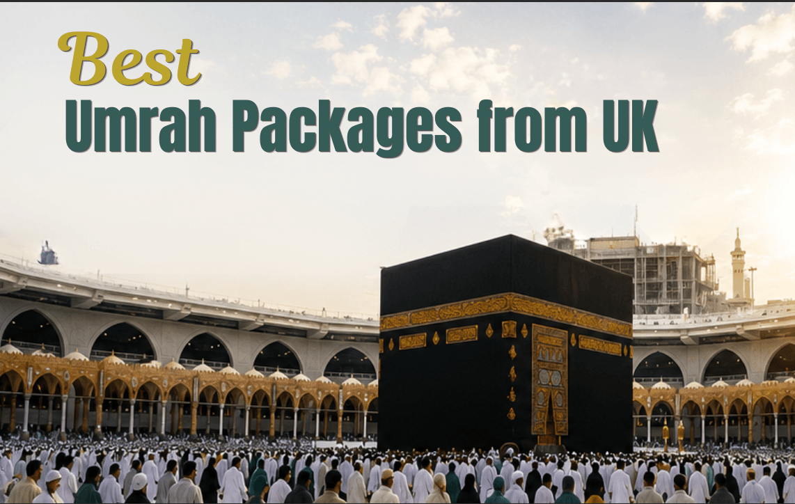 Best Umrah Packages from UK 2026